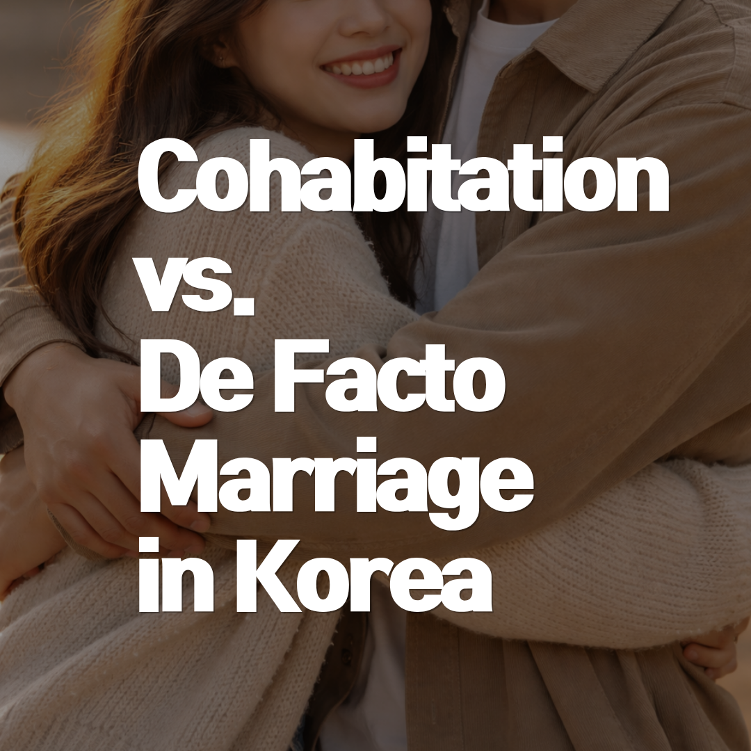 Couple embracing; text overlay reads: Cohabitation vs. De Facto Marriage in Korea