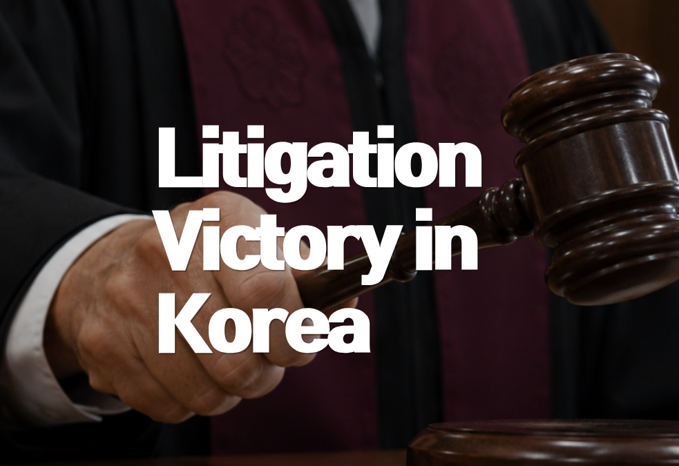 Litigation Victory in Korea: KRW 564 Million Judgment